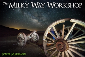 The Milky Way Photography Workshop in British Columbia